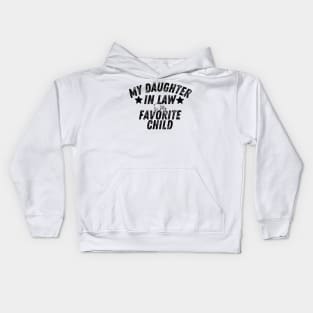 My Daughter in law Is My Favorite Child Kids Hoodie